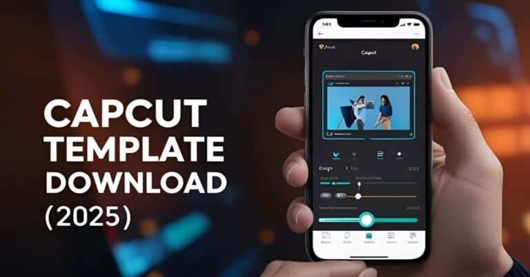 CapCut Template Download (2025) Free & Trending Video Edits