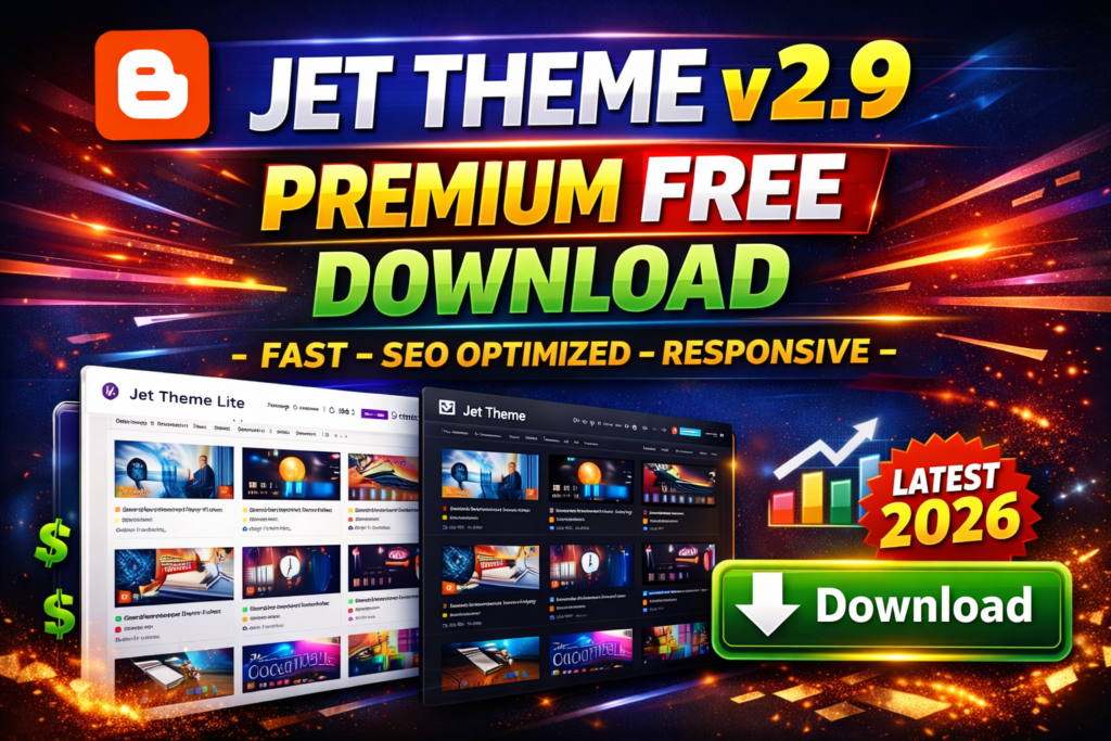 Jet Theme v2.9 Premium Blogger Template Free Download (Latest 2026)