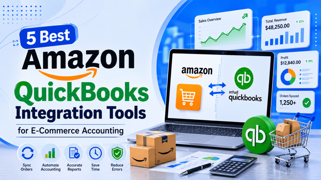 5 Best Amazon QuickBooks Integration Tools for E-Commerce Accounting